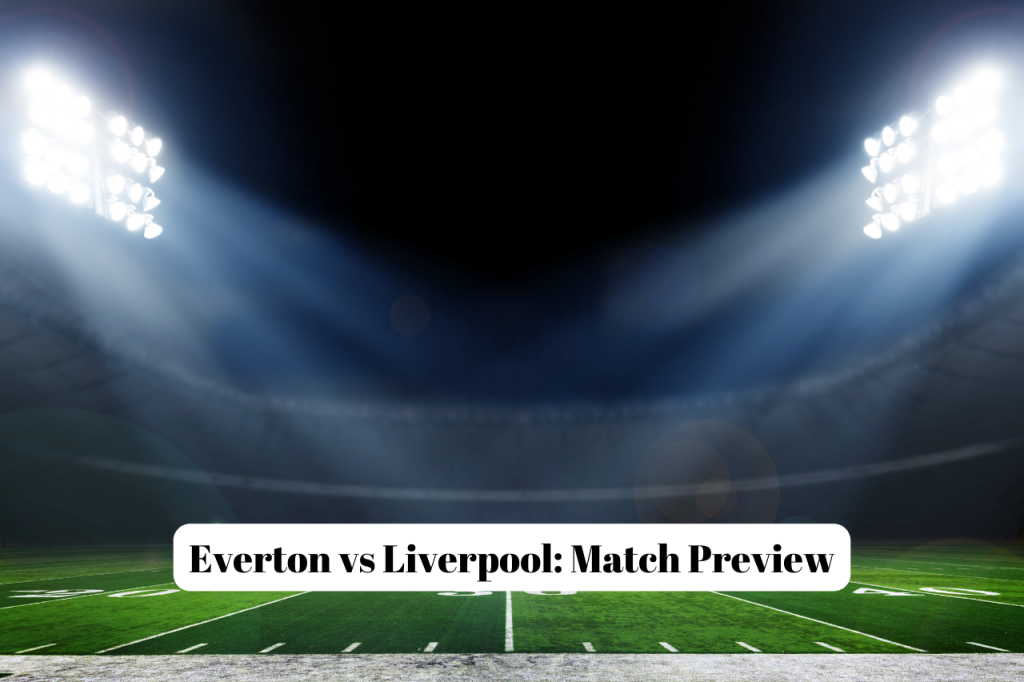 Everton vs Liverpool
